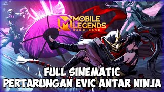 FULL KISAH SINEMATIC PERTARUNGAN EVIC ANTAR NINJA HAYABUSA , HANABI , KAGURA , HANZO MOBILE LEGENDS