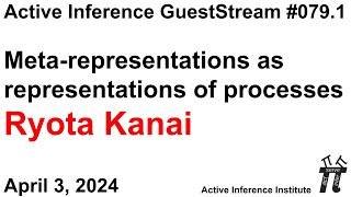 ActInf GuestStream 079.1 ~ Ryota Kanai: "Meta-Representations as Representations of Processes"