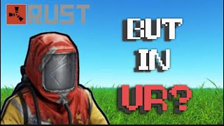 Playing Rust Vr??