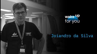 Wake Up For You: Joiandro da Silva | Desk Manager