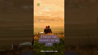 I trust the journey of my life. |  #affirmation