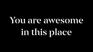 YOU ARE AWESOME IN THIS PLACE w/ lyrics by Rachel Fomai & IKM worship team