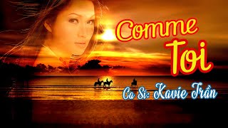 Comme Toi - Nhạc Pháp lời Việt / KAVIE TRẦN - Phần 2 kèm Karaoke