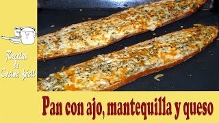 Recetas de cocina fácil - Pan de ajo con queso gratinado