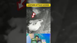 Leopard Attacks on Women in India