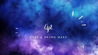 ROSÉ & Bruno Mars - APT Lyrics