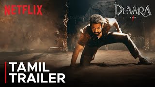 Devara | Tamil Trailer | Jr. NTR, Saif Ali Khan, Janhvi Kapoor | Netflix India South