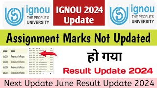 IGNOU June Assignment Marks Update 2024 | Ignou Result Update 2024 | Assignment Marks Update 2024