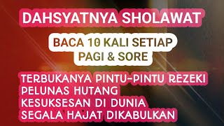 Dahsyatnya Sholawat || Pembuka pintu rezeki Pelunas hutang