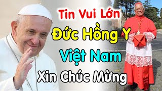 🔴Xin chúc mừng Đức Hồng Y VN Đức Cha Phêrô Nguyễn Văn Nhơn