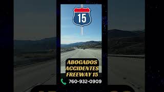 Abogados de Accidentes Choques Cajon Pass Freeway - Autopistas 15 California