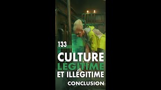 133 - Culture légitime et culture illégitime (4e partie)