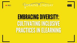 Cultivating Inclusive Practices in E-learning