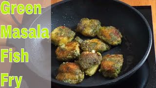 Hariyali Fish Fry | Green Masala Fish Fry | Green Marinade Fish Starter Recipe