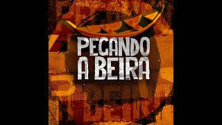 Pegando a Beira - Mestre Alcindo