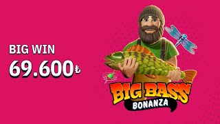 🎣  Big Bass Bonanza | 69.600₺