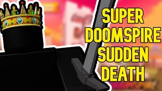 Super Doomspire pro Gameplay | Sudden Death