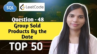 48. Group Sold Products By The Date | SQL Interview Questions and Answers