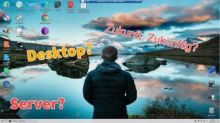 Desktop? Linux! - Arbeiten wir in der Zukunft mit ?