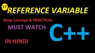 REFERENCE VARIABLE  IN C++ FULL  CONCEPT WITH PRACTICAL (MUST WATCH)