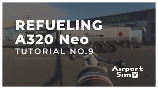 AirportSim I Tutorials I Refueling Airbus A320 Neo