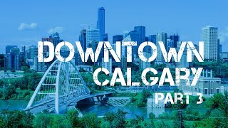 Downtown Calgary || Canada Travel || Travel Tube