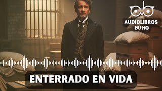 Enterrado en Vida | Arnold Bennett [Audiolibro]