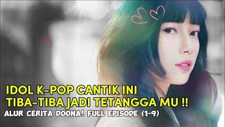 BAGAIMANA JIKA IDOLA KPOP CANTIK JADI TETANGGAMU ? || ALUR CERITA DRAKOR DOONA FULL EPISODE