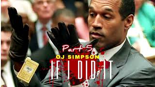 IF I DID IT (PART FIVE) VOICED BY MR. ORENTHAL SIMPSON #OJSIMPSON