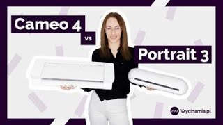 Ploter Silhouette Cameo 4 vs Portrait 3 - który ploter wybrać?