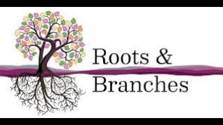 Roots and Branches