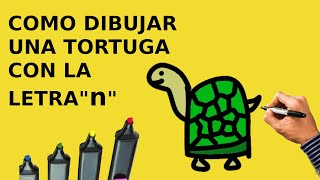 Como dibujar una Tortuga con la letra "n" muy fácil y paso a paso.