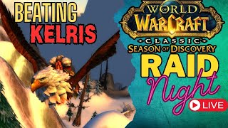 WoW SoD : Raid Night : Defeating Kelris!