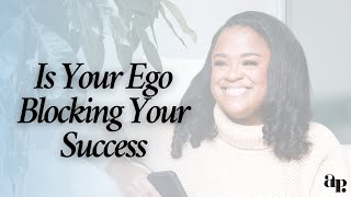 Ego Traps that Could Derail Your Career