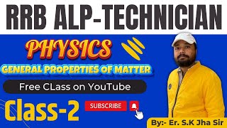 General Properties of Matter Class-2 | S.K Jha Sir Science | Physics Free Playlist | #rrb #alp #ntpc