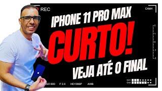 11 PRO MAX EM CURTO