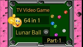 TV video Game | 64 in 1 | Lunar Ball Game 🎱 | 1980-90s kids favourite games are back😍Part-1👍