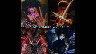 Let's defeat Sukuna💀🔥...#jjk #gojo #sukuna #yuta #yuji