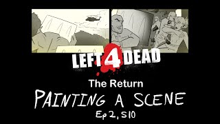 L4D The Return - Painting a Scene #1