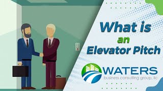 What Is An Elevator Pitch? Waters Business Consulting Group - New Video