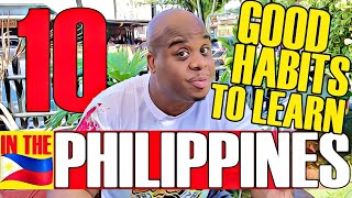 10 good habits for living in the Philippines