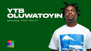 YTB Oluwatoyin - Trust Wallet | AKtivated Sessions