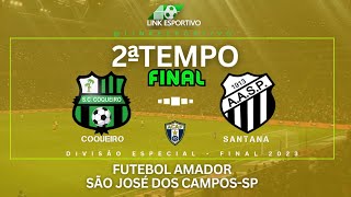 FINAL - COQUEIRO X SANTANA - FUTEBOL AMADOR SJC