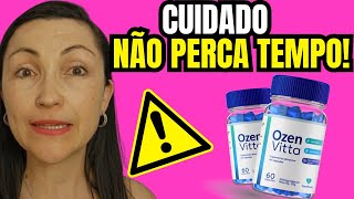 OZENVITTA (⛔ALERTA⛔) OZENVITTA FUNCIONA? OZENVITTA COMO TOMAR? ⛔OZENVITTA ORIGINAL⛔ OZENVITTA É BOM?