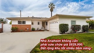 Nhà cửa Mỹ - Nhà Anaheim đất rộng giá cả hợp lí. Có thể mua đúng giá list hoặc trả hơn $5k-$10K