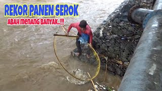 REKOR!! ABAH PANEN SEROK IKAN LAGI BANJIR BESAR