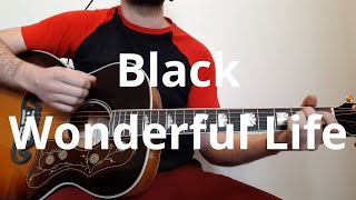 Black   Wonderful Life Guitar Cover