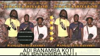 DURACEL KAWINA BAND -ADI BANAMBA KOTI