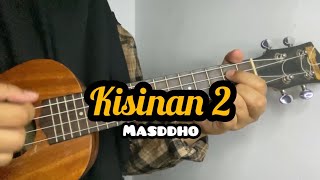 Kisinan 2- Masdddho Cover ukulele senar 4 By Fikha Aqila