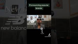 How to pronounce popular brands.